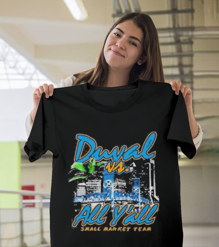 Duval Vs All Y'all Small Market Team Skyline T-Shirt