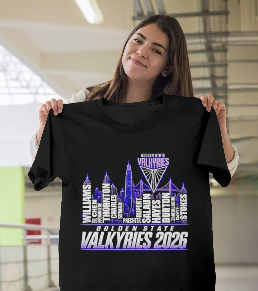 Golden State Valkyries 2026 Roster Skyline Williams Perez Poole Wright Johnson Green Duarte Rivera T-Shirt