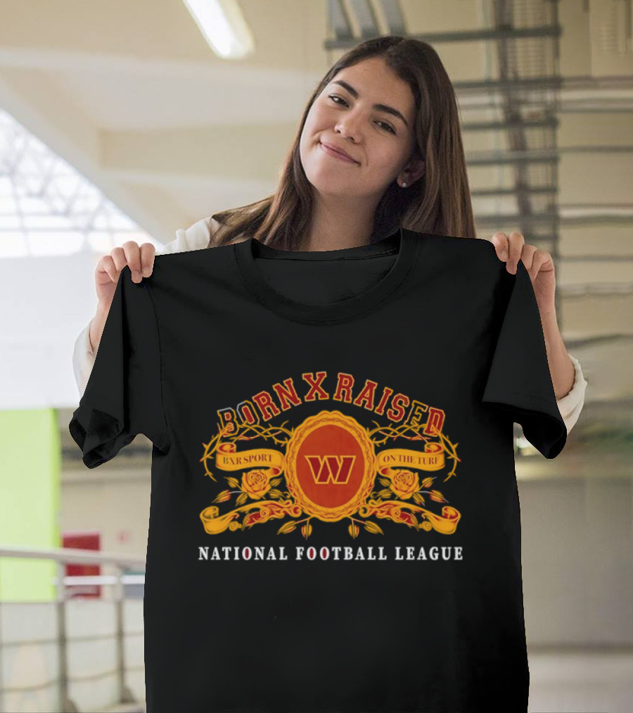 Born X Raised XR Sport On The Turf Washington Commanders National Football League T-Shirt