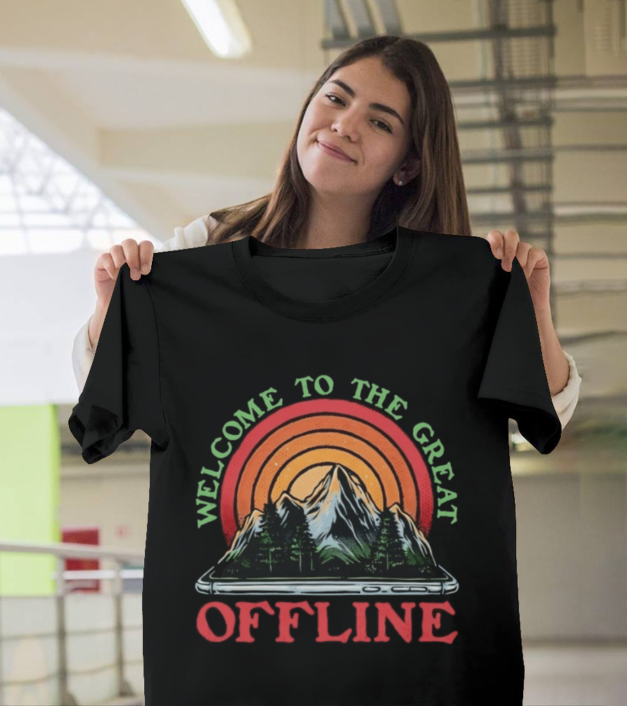 Welcome To The Great Offline Mountain Landscape T-Shirt
