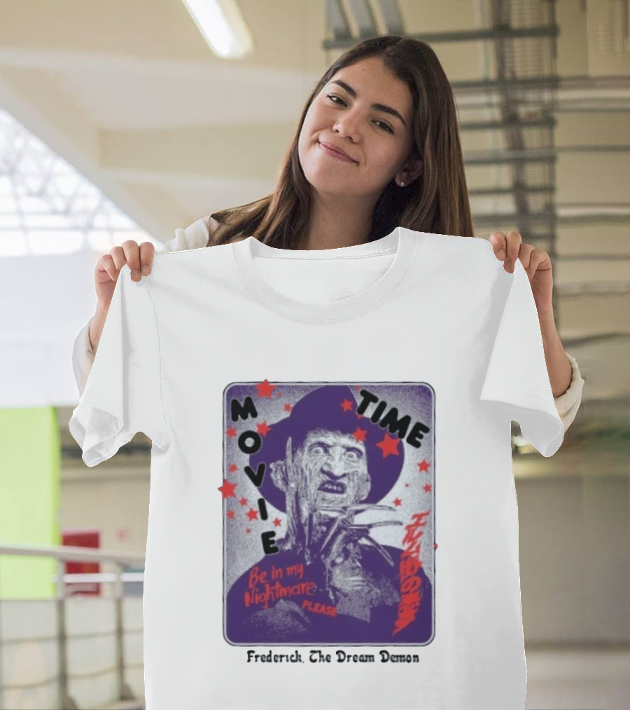 Frederick The Dream Demon Movie Time Be In My Nightmare T-Shirt