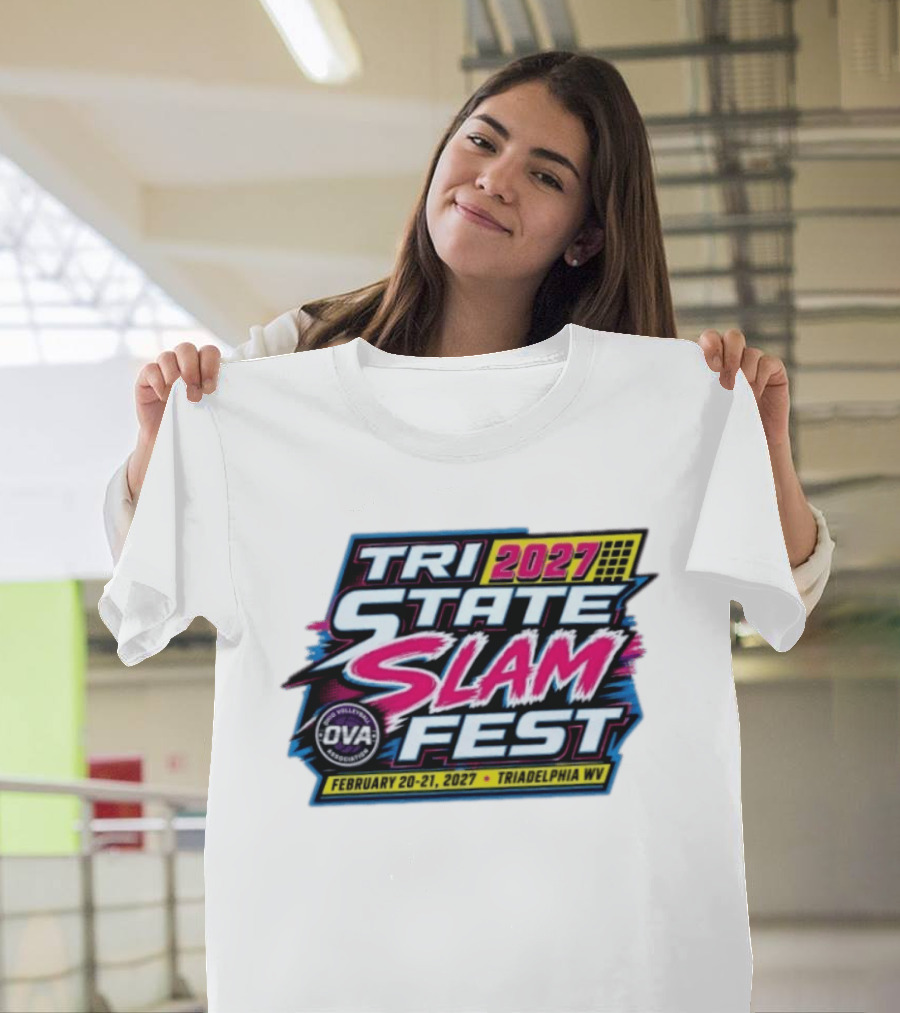 Tri State Slam Fest 2027 OVA Volleyball Association Triadelphia WV February 20 21 T-Shirt