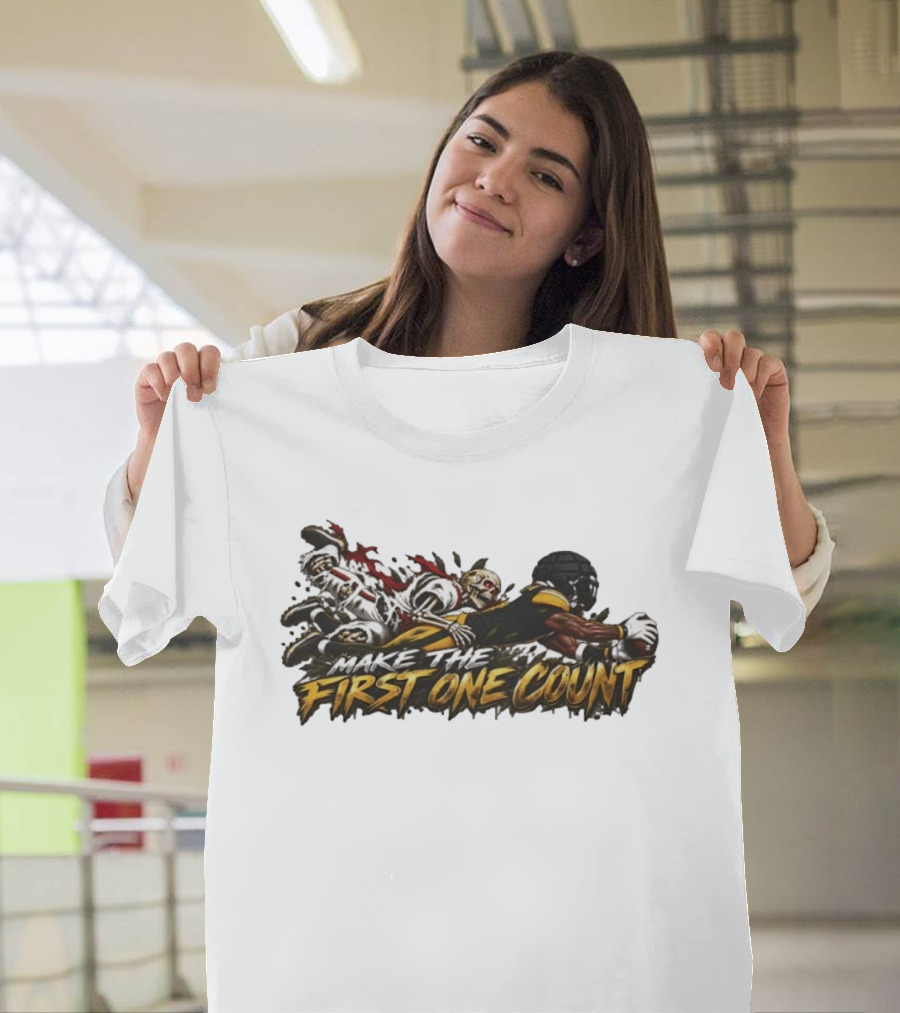 Pittsburgh Steelers Make The First One Count Football Player Touchdown Zombies T-Shirt