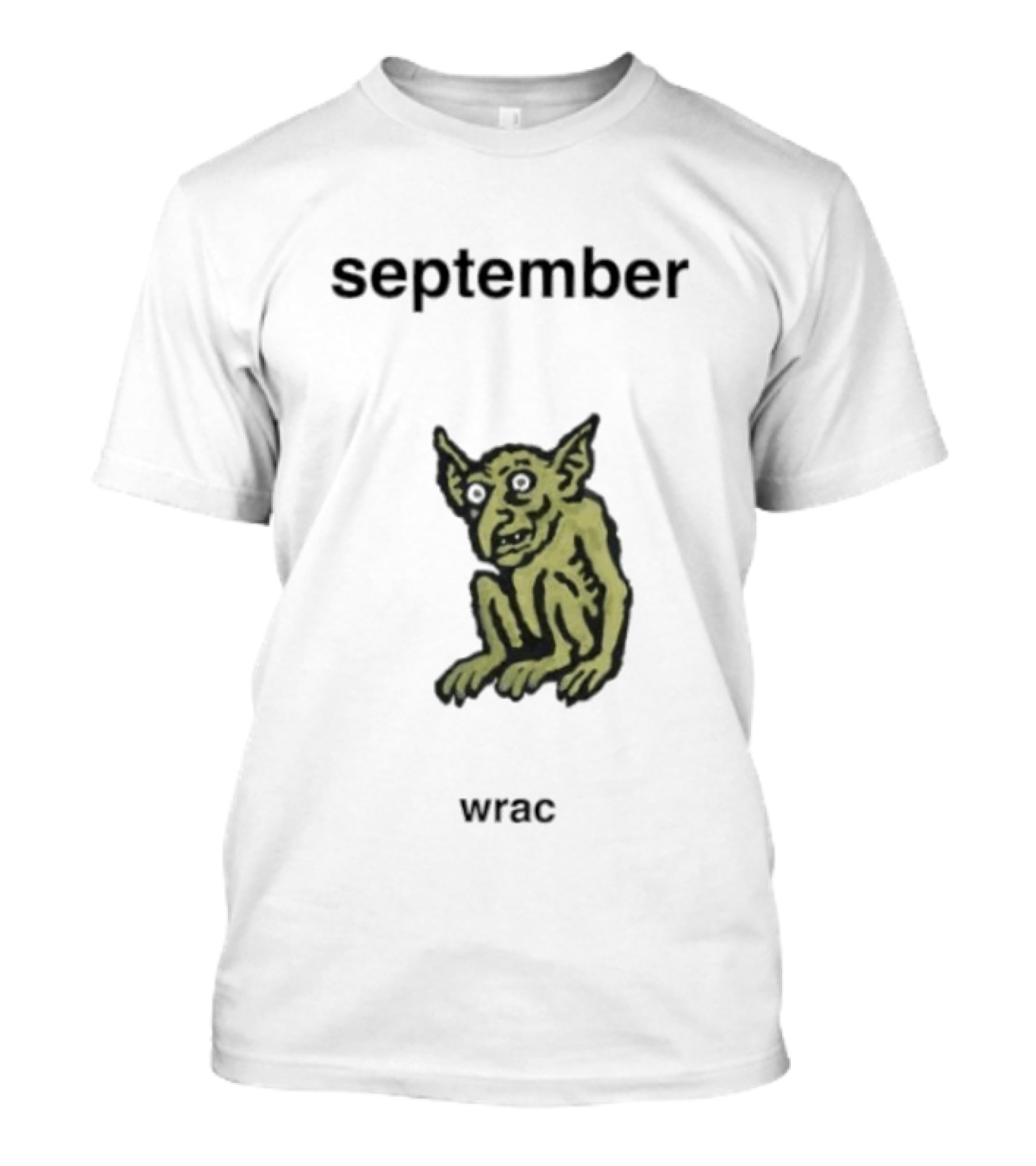 September Wrac Goblin Creature T-Shirt