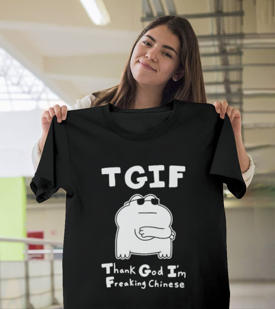 TGIF Thank God I'm Freaking Chinese Frog T-Shirt