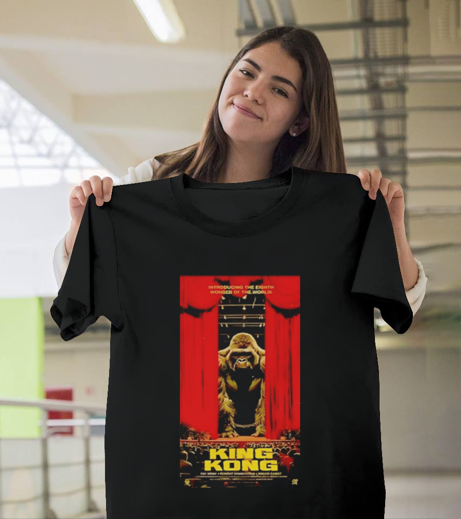 King Kong Introducing The Eighth Wonder Of The World Fay Wray Robert Armstrong Bruce Cabot T-Shirt