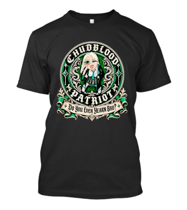 Chudblood Patriot Anime Style Do You Even Yearn Bro T-Shirt