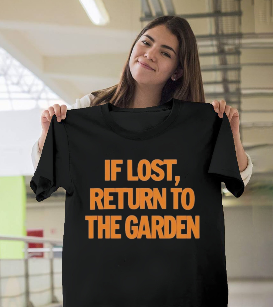 If Lost Return To The Garden New York T-Shirt
