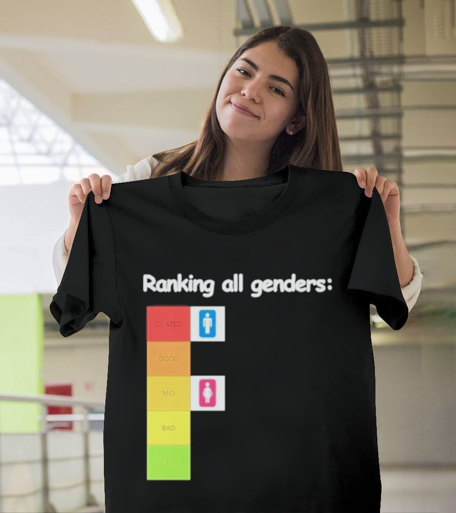 Ranking All Genders Tier List Meme Coated Good Mid Ok D T-Shirt