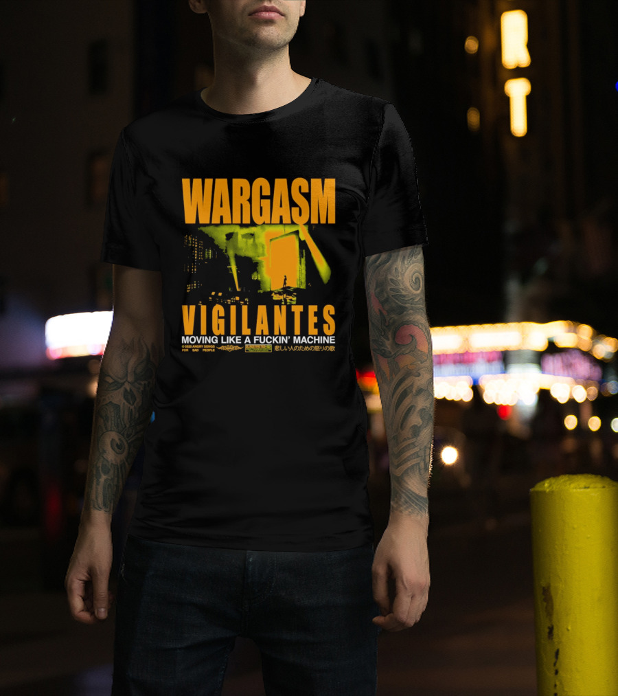Wargasm Angry Songs Vigilantes Moving Like A Fuckin' Machine 2023 Collaboration T-Shirt