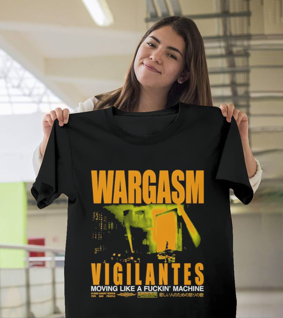 Wargasm Angry Songs Vigilantes Moving Like A Fuckin' Machine 2023 Collaboration T-Shirt