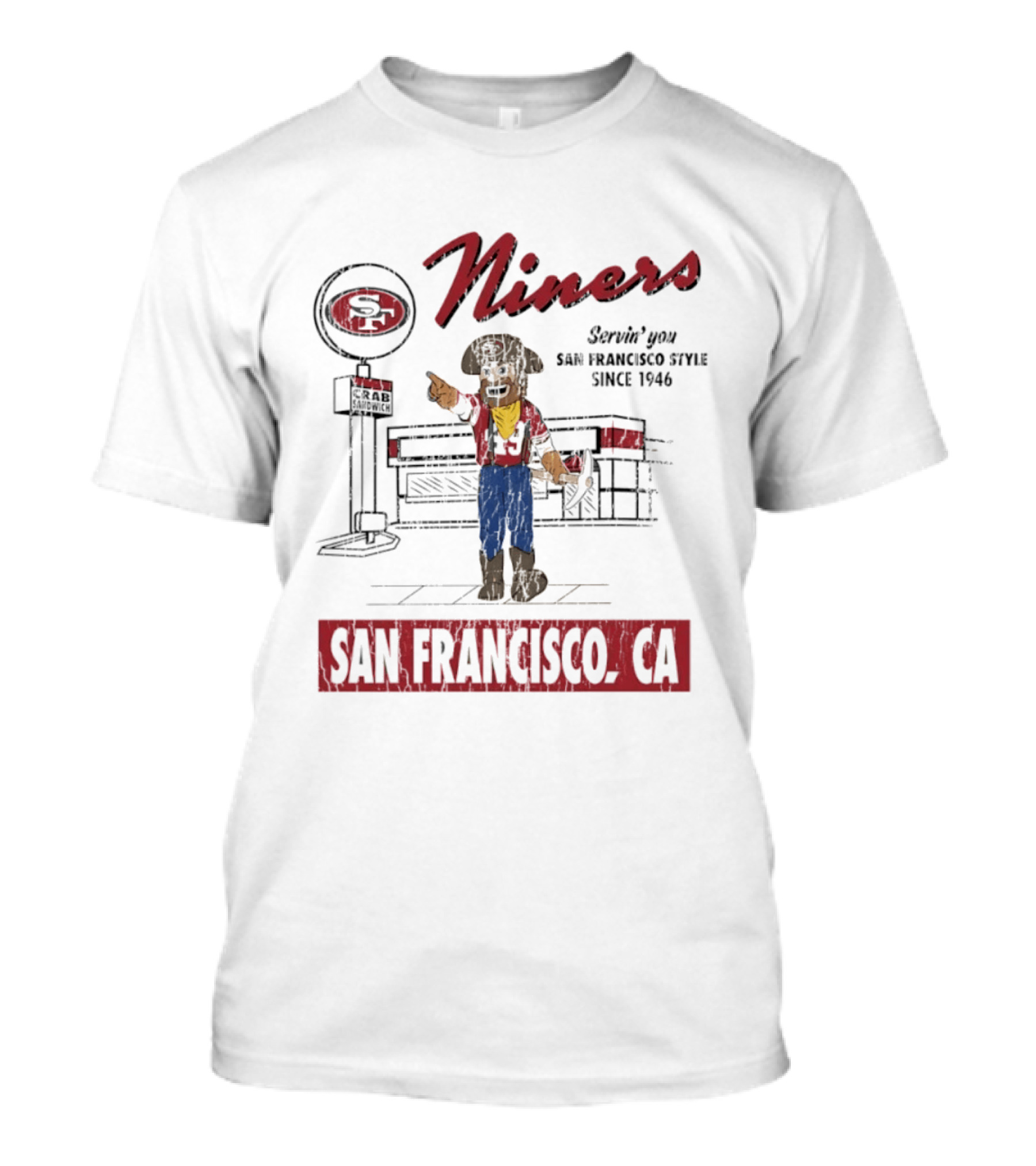 Niners Servin' You San Francisco Style Since 1946 San Francisco CA T-Shirt