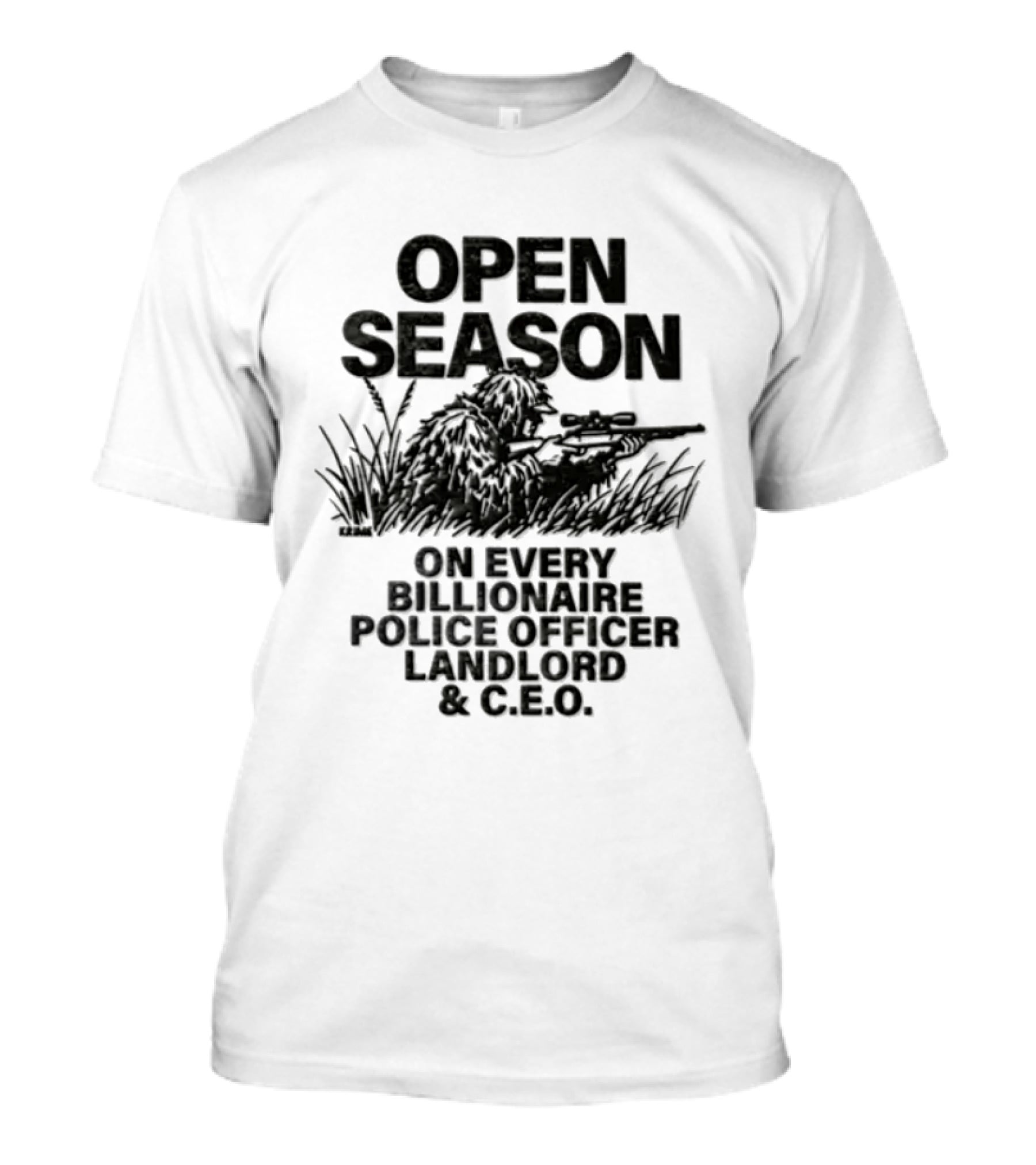 Open Season On Every Billionaire Police Officer Landlord And CEO T-Shirt