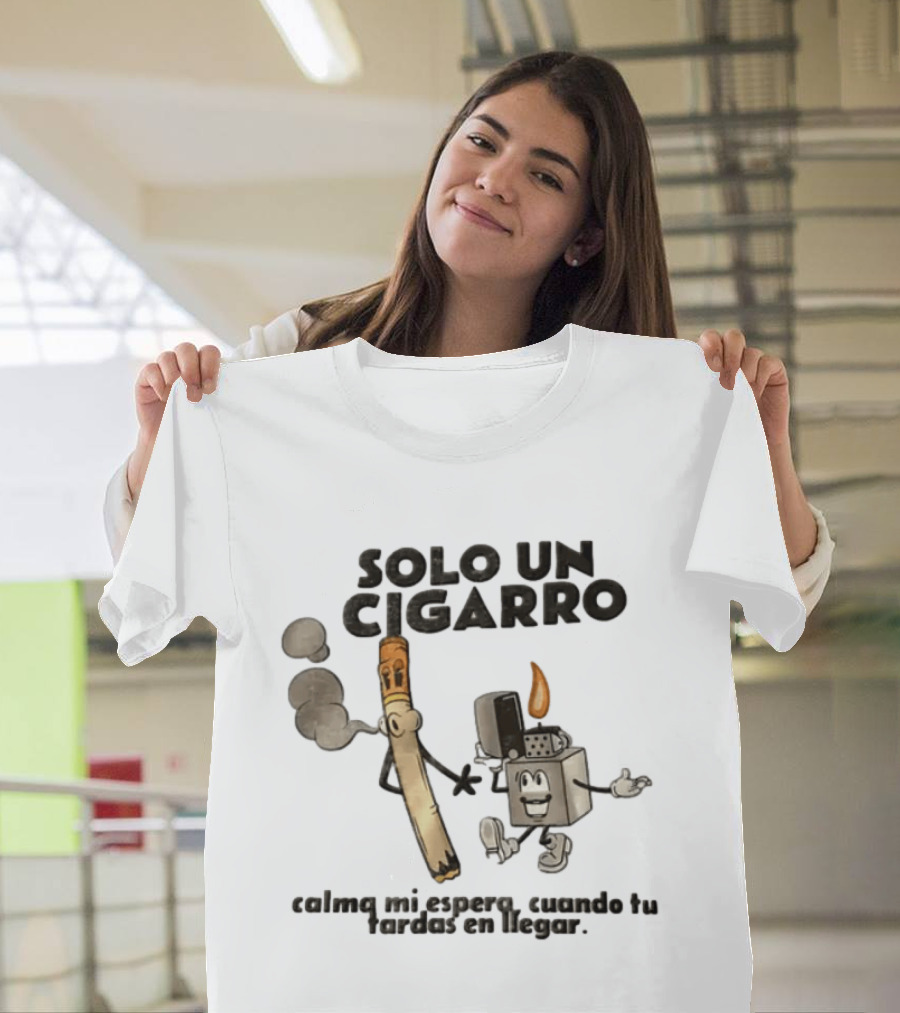 Solo Un Cigarro Calma Mi Espero Cuando Tu Tardas En Llegar Tropical Death Cartoon Cigarette T-Shirt