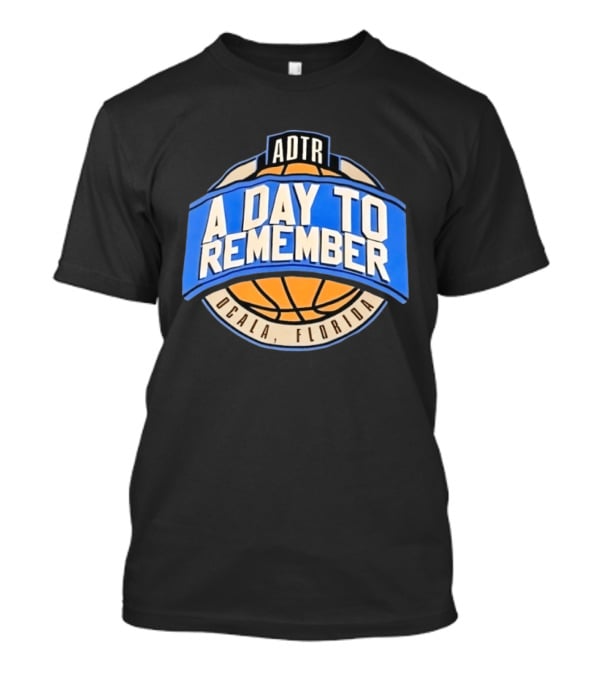 A Day To Remember ADTR Ocala Florida Basketball Team T-Shirt