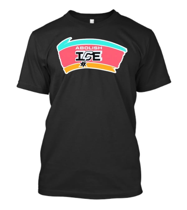 Abolish ICE Political Activism Social Justice San Antonio Spurs T-Shirt