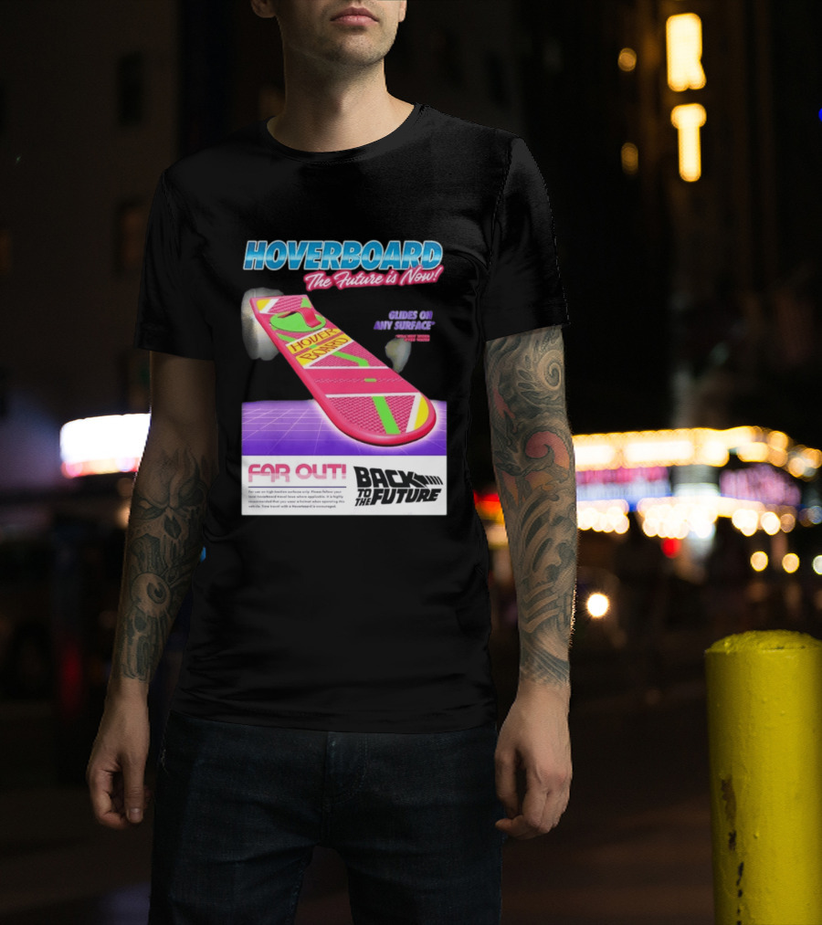 Back To The Future Hoverboard The Future Is Now Ride On And Surface Far Out T-Shirt