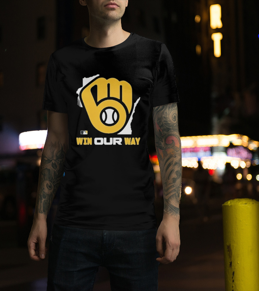 Milwaukee Brewers Win Our Way MLB Baseball Team Fist T-Shirt