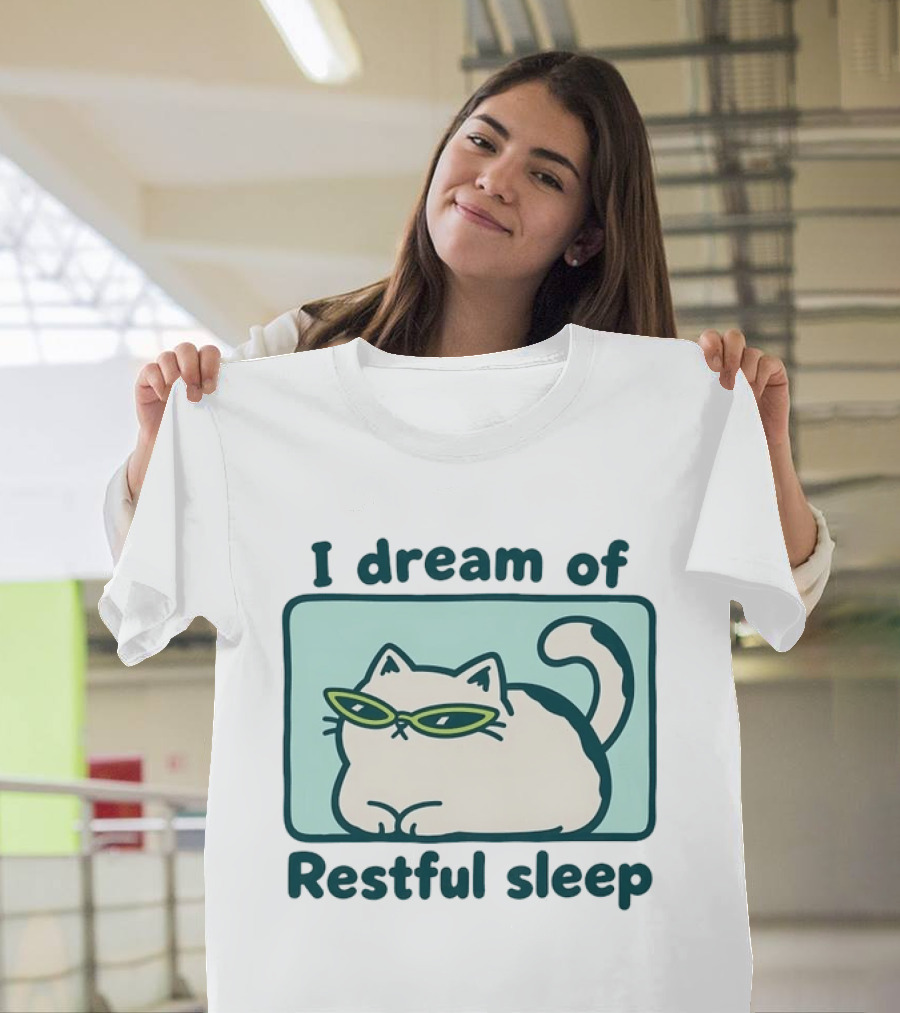 I Dream Of Restful Sleep Cat With Sunglasses T-Shirt