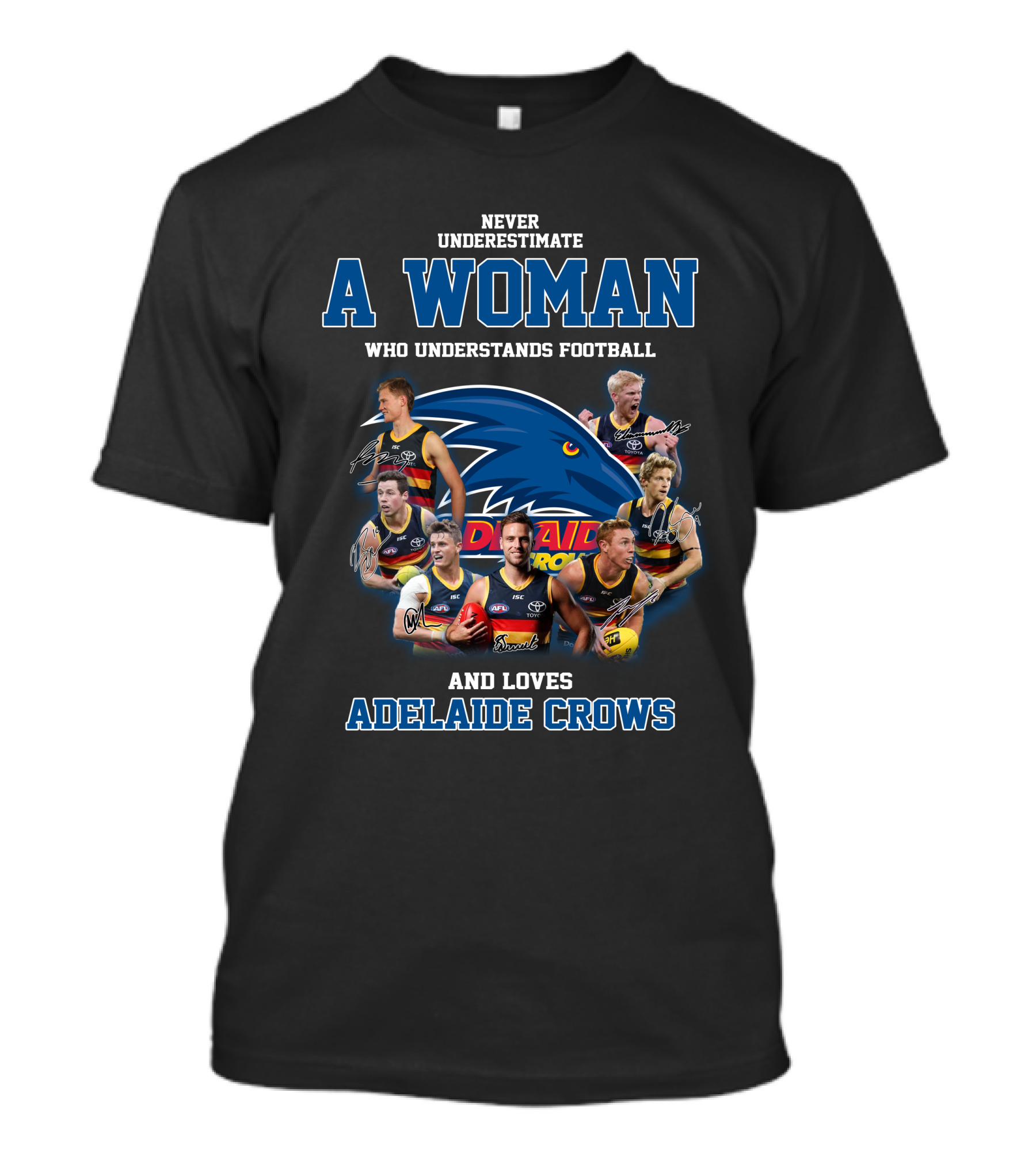 Never Underestimate A Woman Who Understands Football And Loves Adelaide Crows T-Shirt