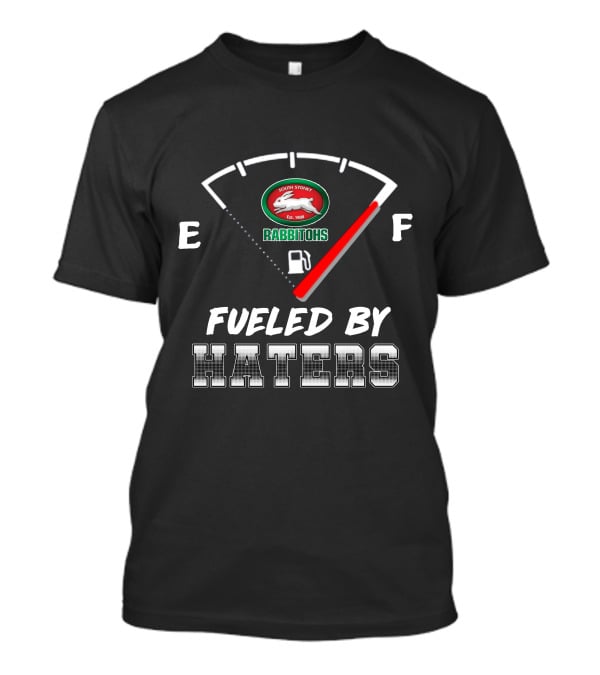 South Sydney Rabbitohs Fueled By Haters Full Tank Gauge T-Shirt