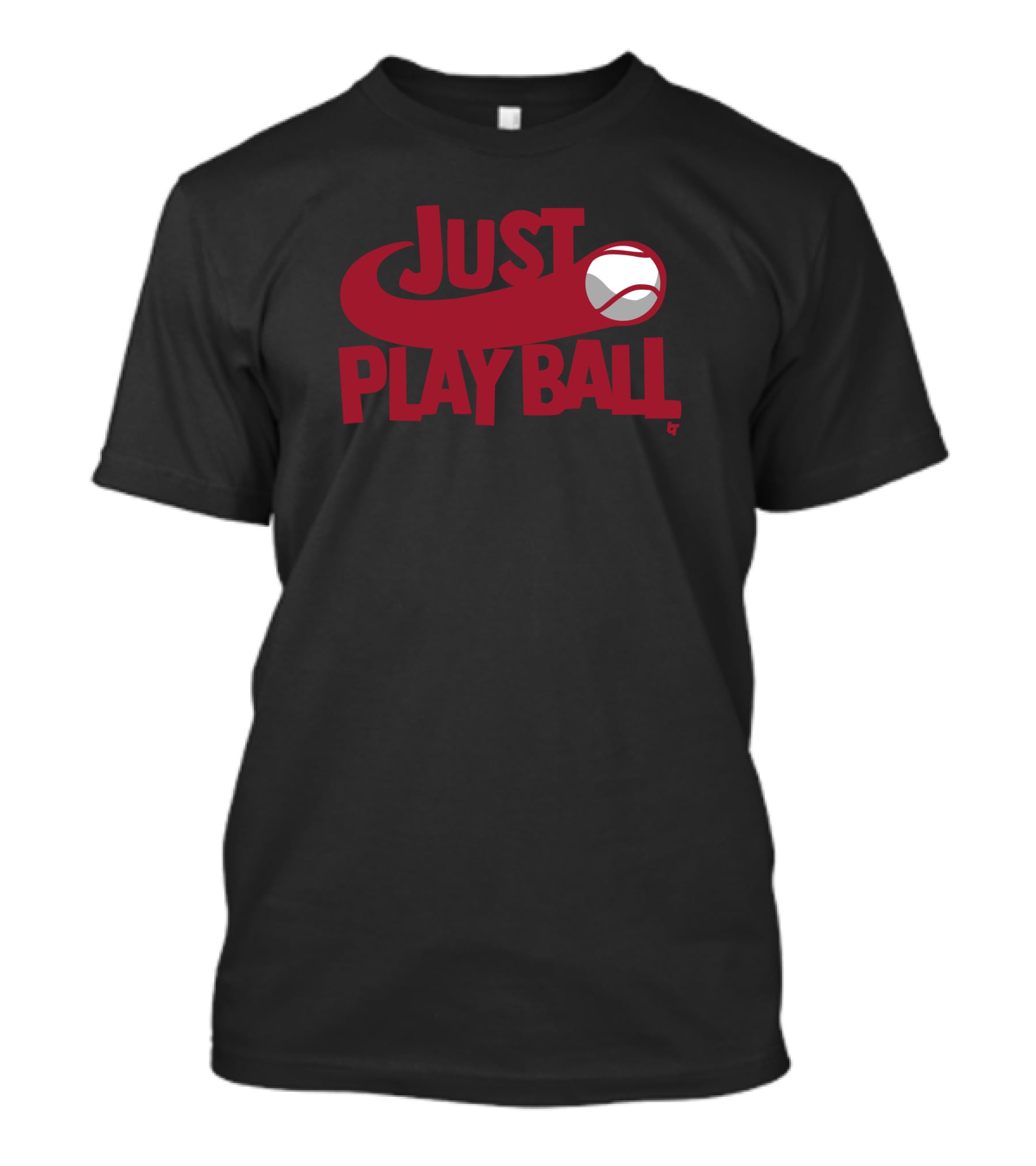Just Play Ball Baseball T-Shirt