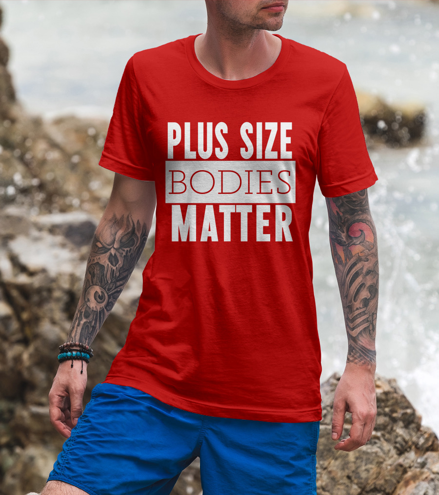 Plus Size Bodies Matter Big Mama Sandy Empowerment Message T-Shirt