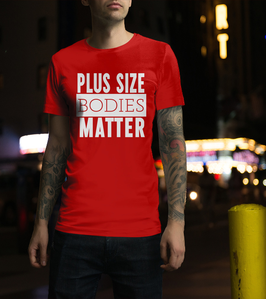 Plus Size Bodies Matter Big Mama Sandy Empowerment Message T-Shirt