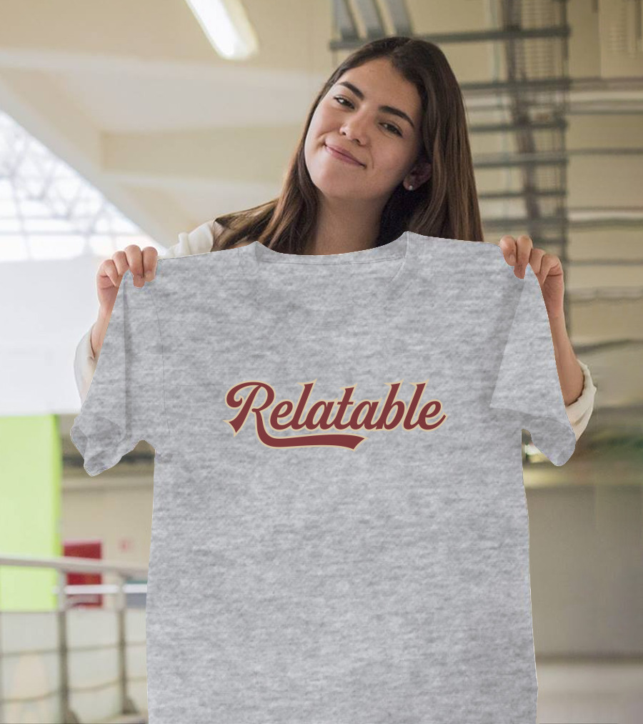 Relatable Apparel Merch Relatable Bold Script Font T-Shirt