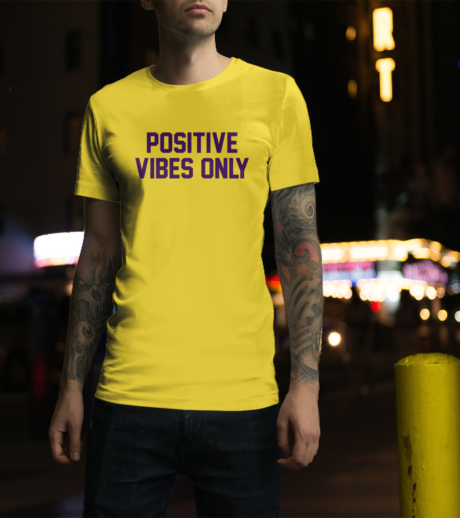 Positive Vibes Only Los Angeles Lakers Colors T-Shirt