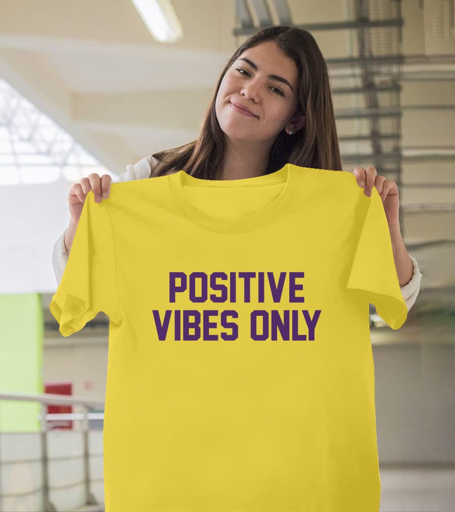 Positive Vibes Only Los Angeles Lakers Colors T-Shirt