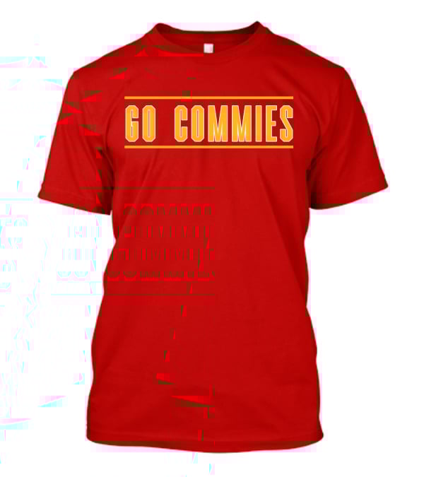 Go Commies Yellow Text On Red T-Shirt