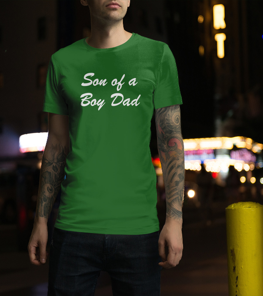 Son Of A Boy Dad White Text Green Background T-Shirt
