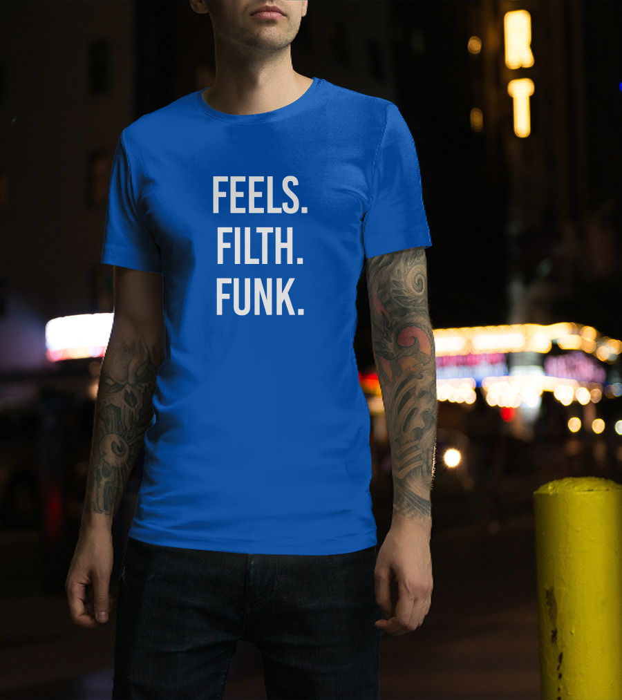 Trivecta Feels Filth Funk Merch T-Shirt