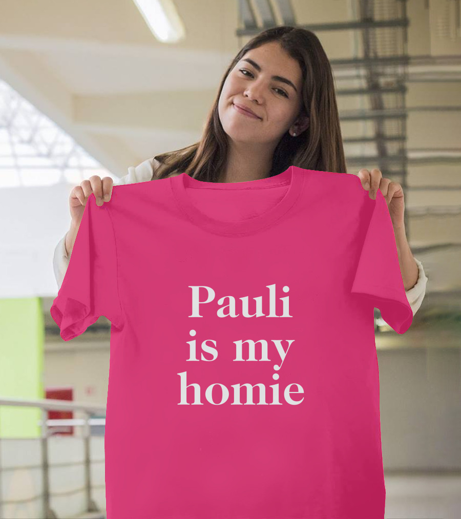 Lwtismyfav Pauli Is My Homie Statement T-Shirt