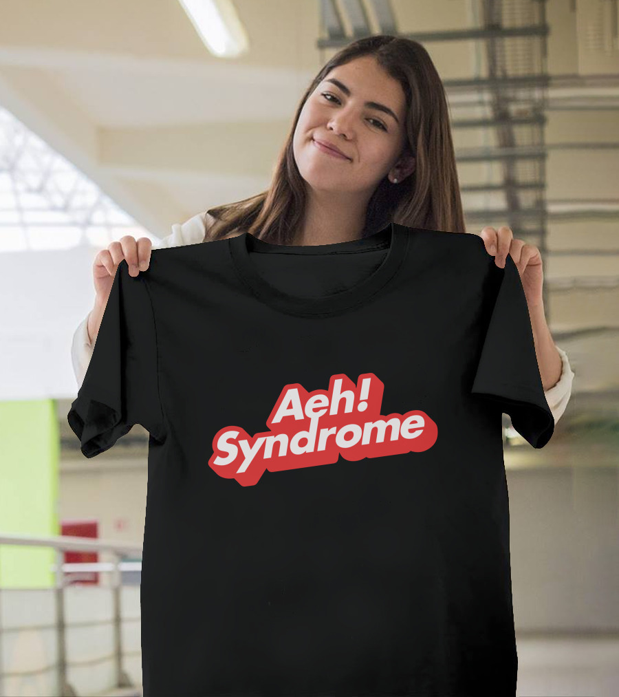 Aeh Syndrome T-Shirt