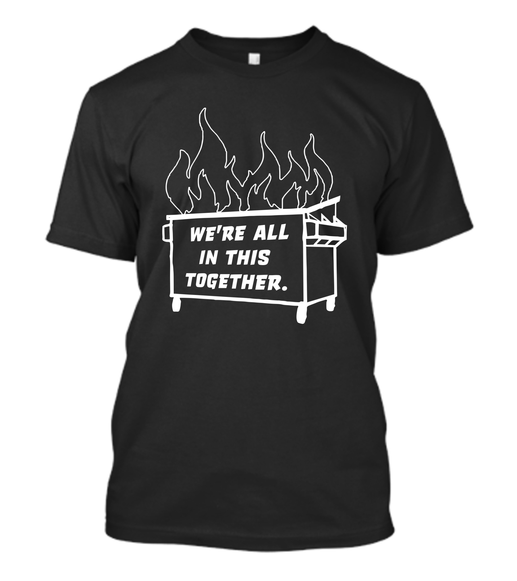 Mike Side Dyke Side We're All In This Together Dumpster Fire T-Shirt