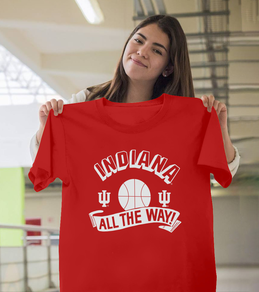 Indiana Hoosiers Basketball All The Way T-Shirt