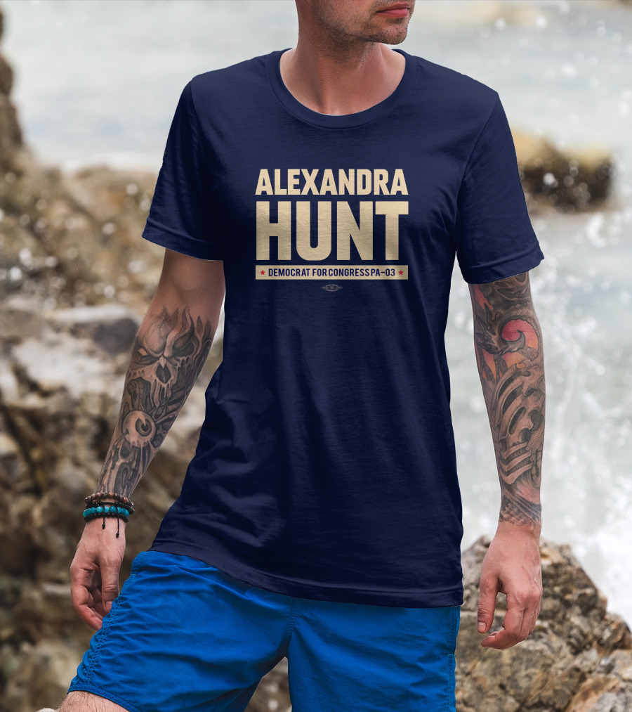 Alexandra Hunt Democrat For Congress Pennsylvania District PA-03 T-Shirt