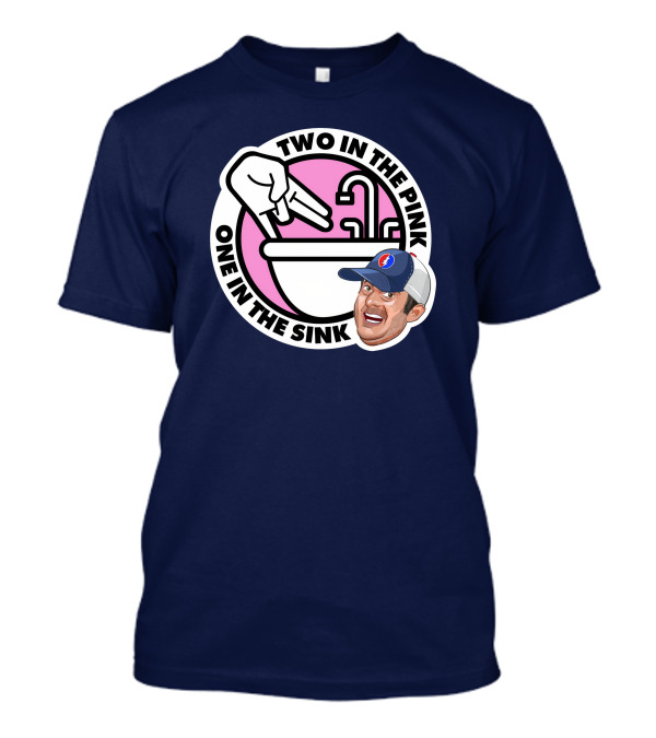 Two In The Pink One In The Sink Stugotz Lebatardaf Threadless 790 T-Shirt