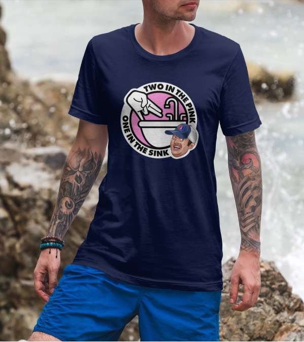 Two In The Pink One In The Sink Stugotz Lebatardaf Threadless 790 T-Shirt