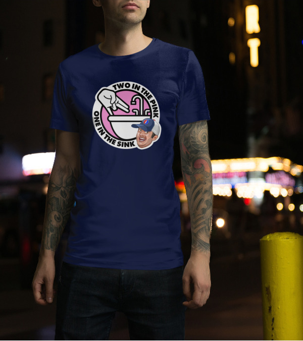 Two In The Pink One In The Sink Stugotz Lebatardaf Threadless 790 T-Shirt