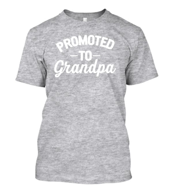 Promoted To Grandpa Tovah Silbermann And Whit Np Wematt86 T-Shirt