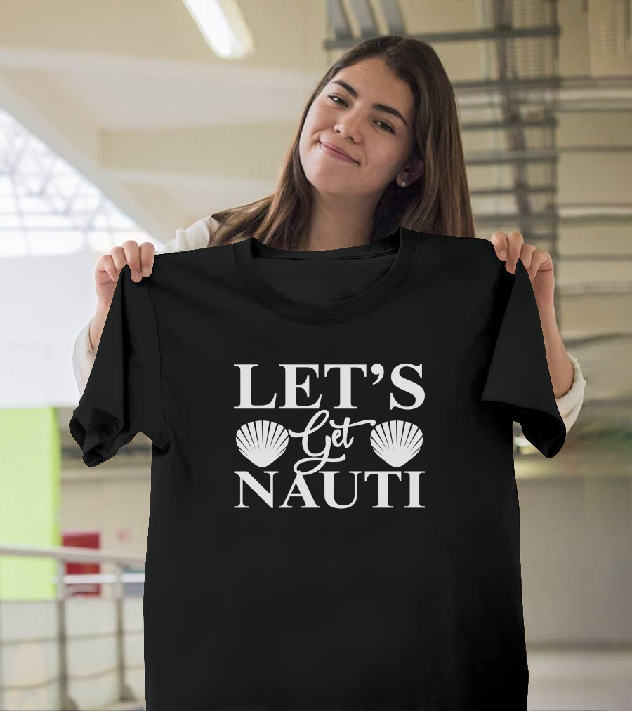 Let's Get Nauti Anchors Nautical T-Shirt