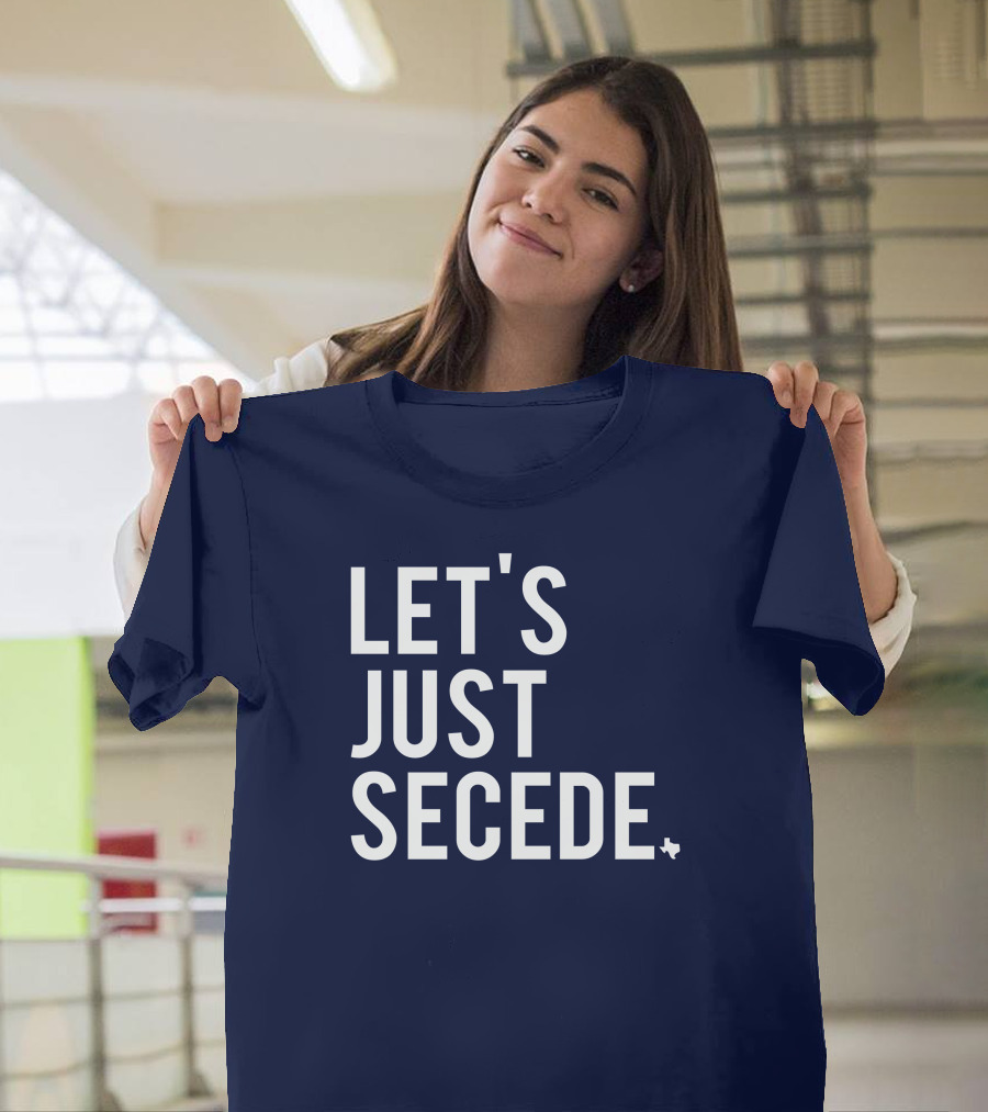 Let's Just Secede Texas State Outline T-Shirt