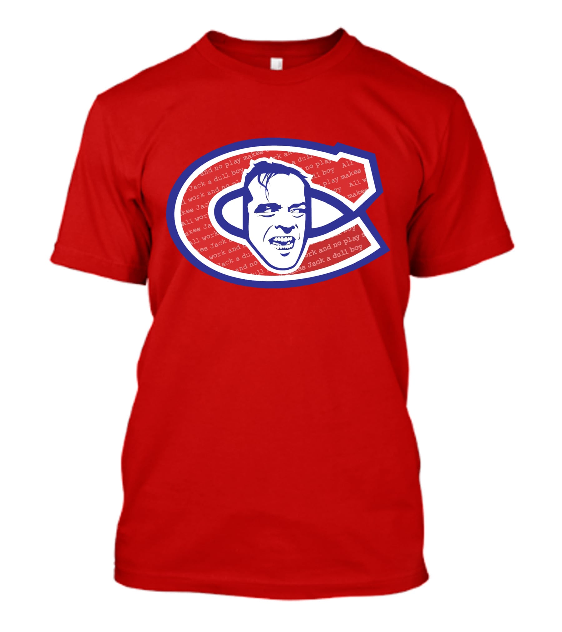 Heeeeres Johnny Montreal Jack Torrance NHL All Work And No Play Makes Jack A Dull Boy T-Shirt
