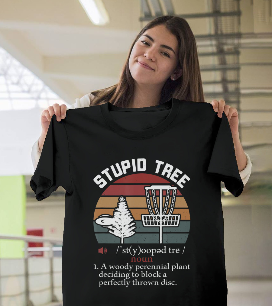 Stupid Tree Funny Disc Golf Frisbee Blocker Definition Noun T-Shirt