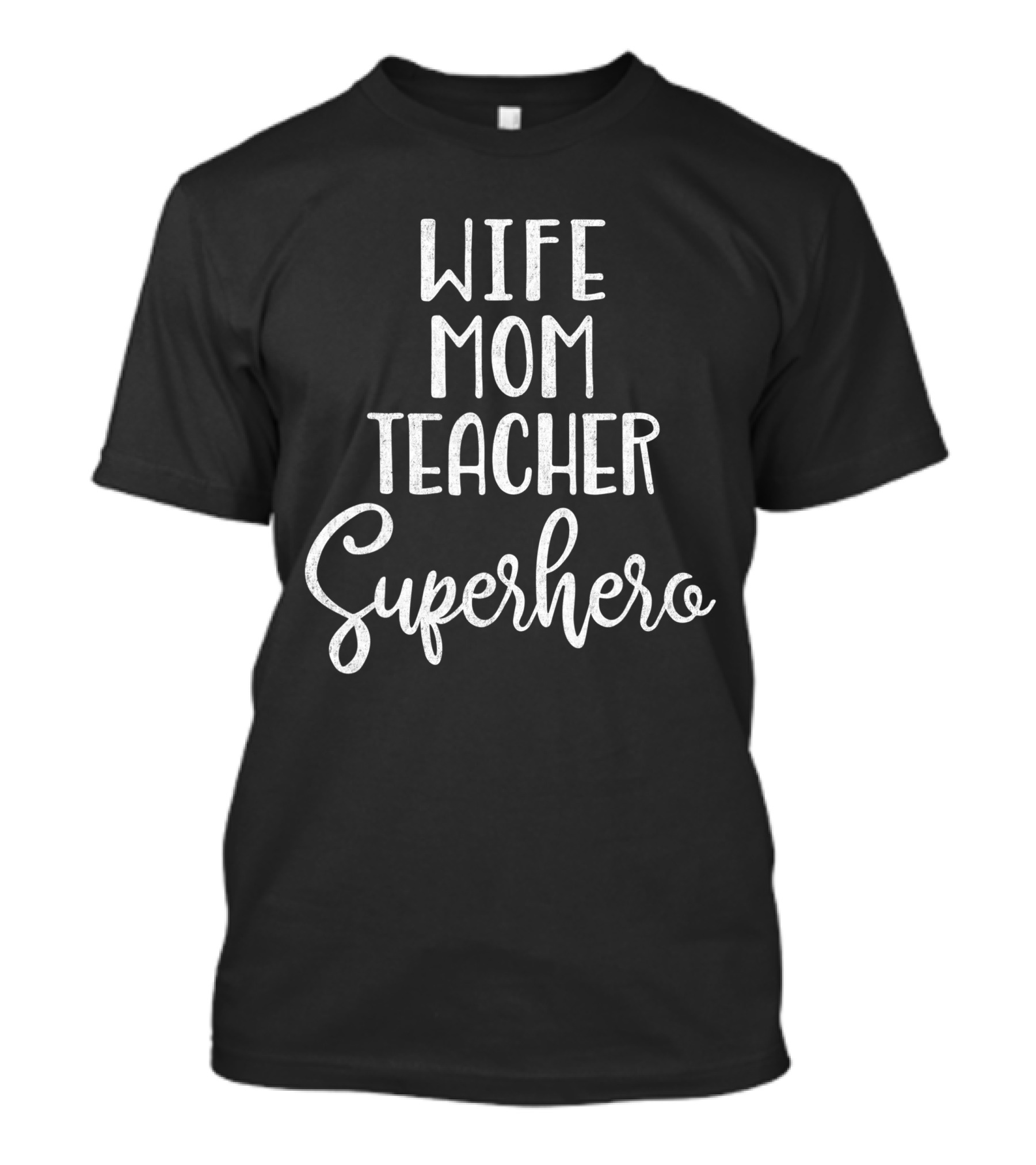 Wife Mom Teacher Superhero Mother's Day Gift T-Shirt