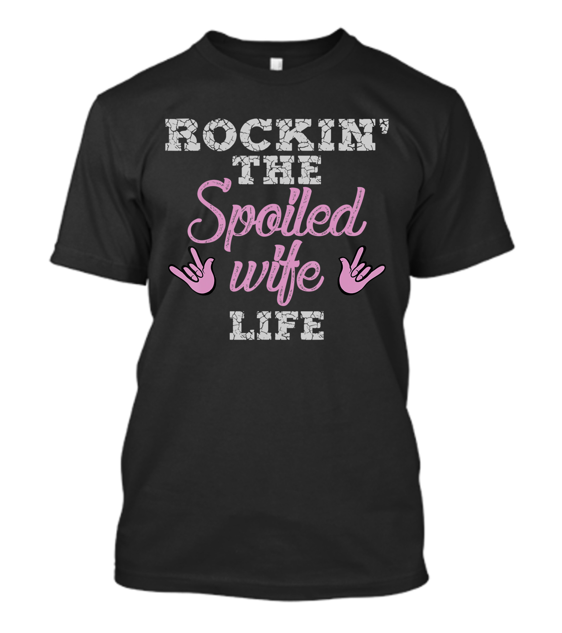 Rockin The Spoiled Wife Life Rocking Hand Signs T-Shirt