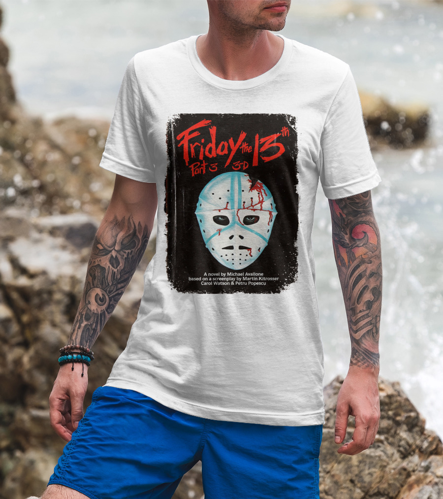Friday The 13th Part 3 3-D Mask Michael Avallone Novel Screenplay Martin Kitrosser Carol Watson Petru Popescu T-Shirt